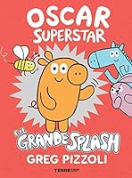 Oscar superstar e il grande splash di Greg Pizzoli, Giulia Genovesi, Chiara Mantello