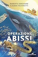  Operazione abissi di Roberto Danovaro e Claudia Facchinetti