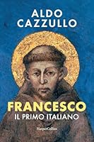 Francesco. Il primo italiano 
