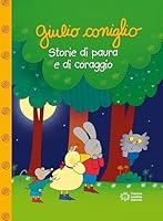 Giulio Coniglio. Storie di paure e coraggio